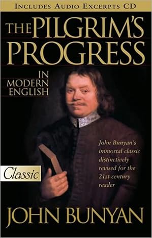 the pilgrim s progress in modern english revised and udated edition john bunyan, l. edward hazelbaker