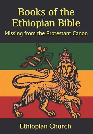 books of the ethiopian bible missing from the protestant canon 1st edition ethiopian church, blackstone