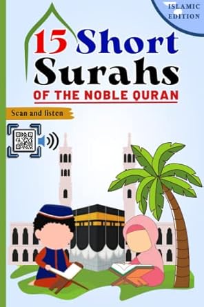 15 short surahs of the noble quran understand and learn short quranic surahs easily and recite with the scan