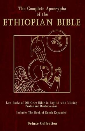 the complete apocrypha of the ethiopian bible deluxe collection lost books of old ge ez bible in english with