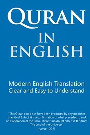 quran in english clear and easy to understand modern english translation 1st edition mr. talal itani