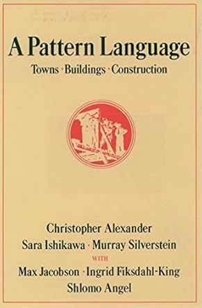 a pattern language towns buildings construction 1st edition christopher alexander ,sara ishikawa ,murray