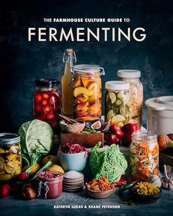 the farmhouse culture guide to fermenting crafting live cultured foods and drinks with 100 recipes from