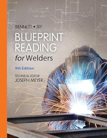 blueprint reading for welders spiral bound version 9th edition a e bennett ,louis j siy 1133605788,