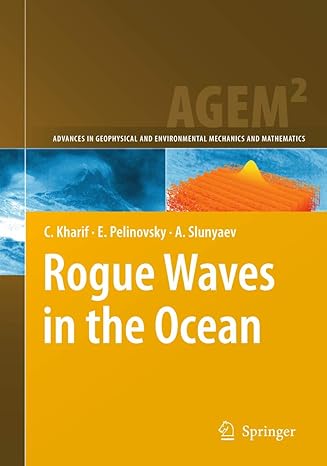 rogue waves in the ocean 1st edition christian kharif ,efim pelinovsky ,alexey slunyaev 3642100074,