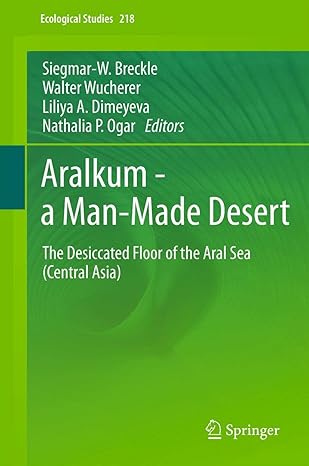 aralkum a man made desert the desiccated floor of the aral sea 2012th edition siegmar w breckle ,walter