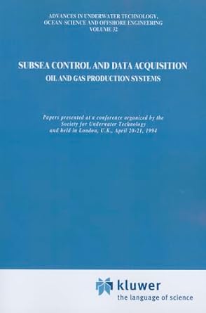 subsea control and data acquisition for oil and gas production systems 1st edition society for underwater