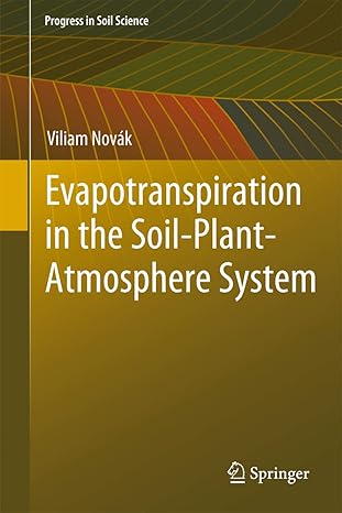 evapotranspiration in the soil plant atmosphere system 2012th edition viliam novak 9400797583, 978-9400797581