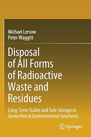 disposal of all forms of radioactive waste and residues long term stable and safe storage in geotechnical