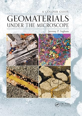 geomaterials under the microscope a colour guide 1st edition jeremy ingham 0367577046, 978-0367577049