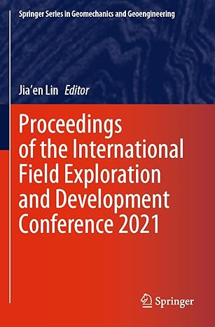 proceedings of the international field exploration and development conference 2021 1st edition jia'en lin