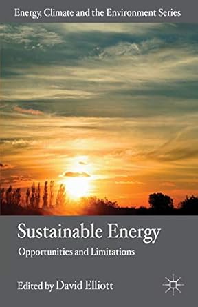 sustainable energy opportunities and limitations 1st edition d elliott 0230241743, 978-0230241749