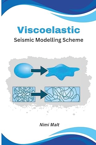 viscoelastic seismic modelling scheme 1st edition nimi malt 6052167726, 978-6052167724