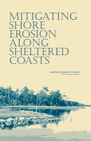 mitigating shore erosion along sheltered coasts 1st edition national research council ,division on earth and