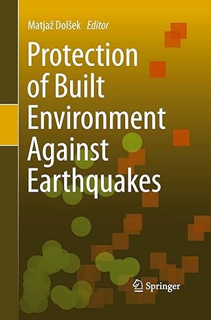 protection of built environment against earthquakes 1st edition matjaz dolsek 9402405461, 978-9402405460