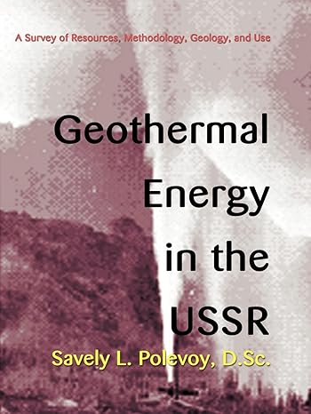 geothermal energy in the ussr a survey of resources methodology geology and use 1st edition savely polevoy