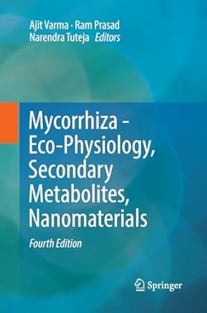 mycorrhiza eco physiology secondary metabolites nanomaterials 1st edition ajit varma ,ram prasad ,narendra