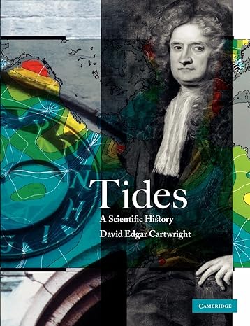 tides a scientific history 1st edition david edgar cartwright 0521797462, 978-0521797467