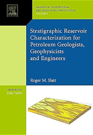 stratigraphic reservoir characterization for petroleum geologists geophysicists and engineers volume 61 1st