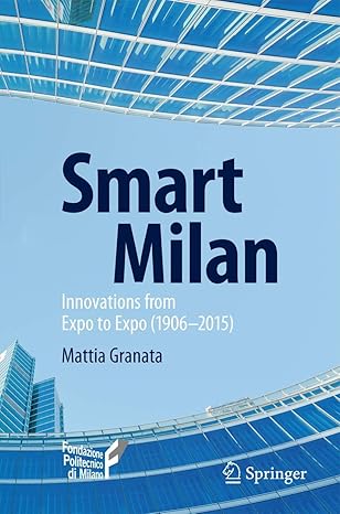 smart milan innovations from expo to expo 2015th edition mattia granata 331917262x, 978-3319172620