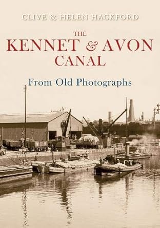 the kennet and avon canal from old photographs 1st edition clive hackford ,helen hackford 1848681313,