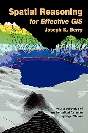 spatial reasoning for effective gis 1st edition joseph k berry 0470236337, 978-0470236338