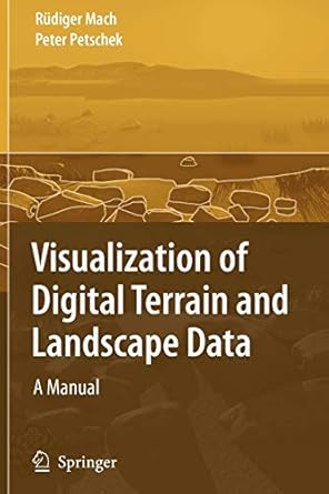 visualization of digital terrain and landscape data a manual 1st edition rudiger mach ,peter petschek