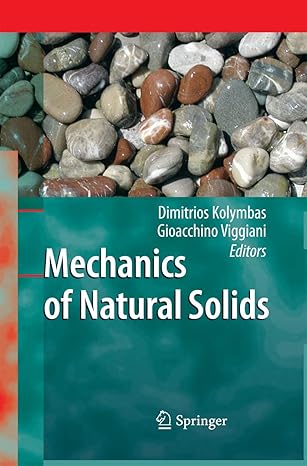 mechanics of natural solids 1st edition dimitrios kolymbas ,gioacchino viggiani 3642420761, 978-3642420764