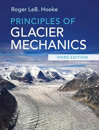 principles of glacier mechanics 1st edition roger leb hooke 1108446078, 978-1108446075