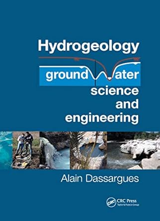 hydrogeology groundwater science and engineering 1st edition alain dassargues 0367657147, 978-0367657147