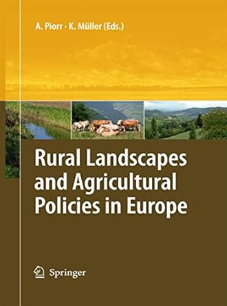 rural landscapes and agricultural policies in europe 1st edition annette piorr ,klaus muller 3642442331,