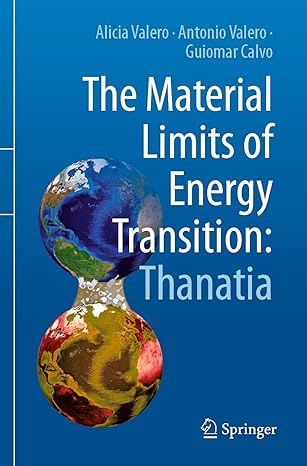 the material limits of energy transition thanatia 1st edition alicia valero ,antonio valero ,guiomar calvo