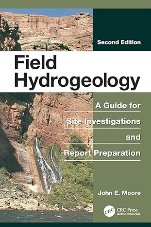 field hydrogeology a guide for site investigations and report preparation second edition 2nd edition john e