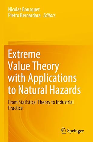 extreme value theory with applications to natural hazards from statistical theory to industrial practice 1st