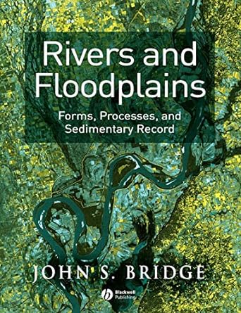 rivers and floodplains forms processes and sedimentary record 1st edition john s bridge 0632064897,