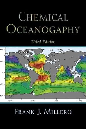 chemical oceanography third edition 3rd edition frank j millero 0849322804, 978-0849322808