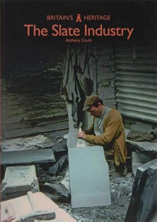 the slate industry 1st edition anthony coulls 1445691051, 978-1445691053