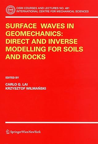 surface waves in geomechanics direct and inverse modelling for soils and rocks 2005th edition carlo g lai