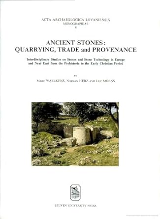 ancient stones quarrying trade and provenance interdisciplinary studies on stones and stone technology in