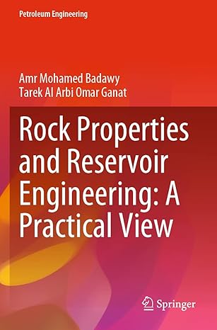 rock properties and reservoir engineering a practical view 1st edition amr mohamed badawy ,tarek al arbi omar