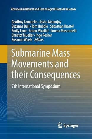 submarine mass movements and their consequences 7th international symposium 1st edition geoffroy lamarche