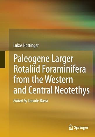 paleogene larger rotaliid foraminifera from the western and central neotethys 1st edition lukas hottinger