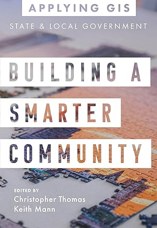 building a smarter community gis for state and local government 1st edition christopher thomas ,keith mann