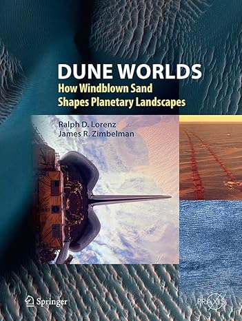 dune worlds how windblown sand shapes planetary landscapes 1st edition ralph d lorenz ,james r zimbelman