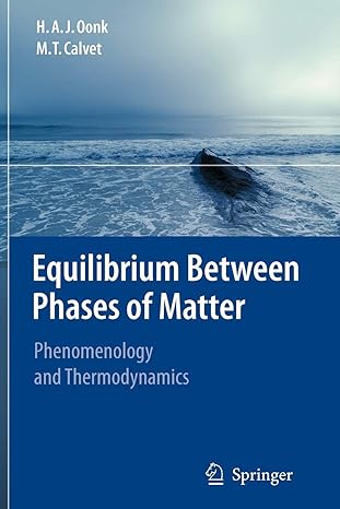 equilibrium between phases of matter phenomenology and thermodynamics 1st edition h a j oonk ,m t calvet