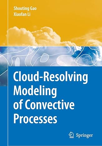 cloud resolving modeling of convective processes 1st edition shouting gao ,xiaofan li 9048178290,