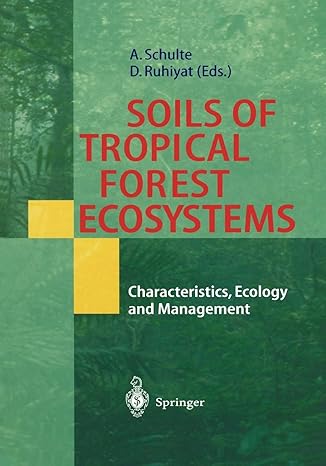 soils of tropical forest ecosystems characteristics ecology and management 1st edition andreas schulte ,daddy