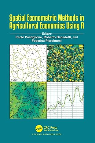 spatial econometric methods in agricultural economics using r 1st edition paolo postiglione 1032053704,