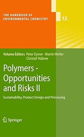 polymers opportunities and risks ii sustainability product design and processing 2010th edition peter eyerer