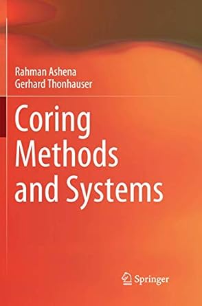 coring methods and systems 1st edition rahman ashena ,gerhard thonhauser 3030085244, 978-3030085247